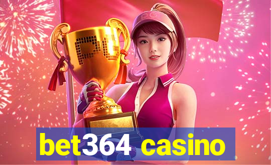 bet364 casino